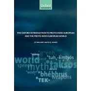 The Oxford Introduction to Proto-indo-european and the Proto-indo-european World