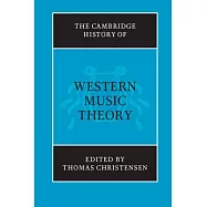 The Cambridge History of Western Music Theory