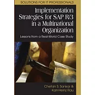Implementation Strategies for Sap R/3 in a Multinational Organization: Lessons from a Real-world Case Study