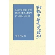 Cosmology And Political Culture in Early China