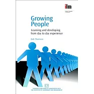 Growing People: Learning And Developing from Day to Day Experience