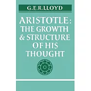Aristotle: The Growth and Structure of His Thought