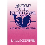 Anatomy of the Fourth Gospel: A Study in Literary Design