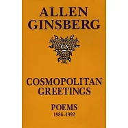 Cosmopolitan Greetings: Poems 1986-1992