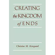 Creating the Kingdom of Ends