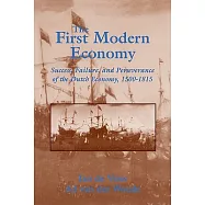 The First Modern Economy: Success, Failure, and Perseverance of the Dutch Economy, 1500-1815