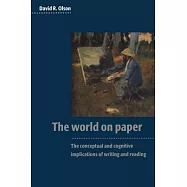 The World on Paper: The Conceptual and Cognitive Implications of Writing and Reading