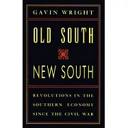 Old South, New South: Revolutions in the Southern Economy Since the Civil War