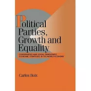 Political Parties, Growth and Equality: Conservative and Social Democratic Economic Strategies in the World Economy