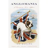 Anglomania: A European Love Affair