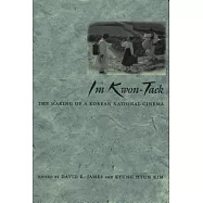 Im Kwon-Taek: The Making of a Korean National Cinema