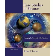 Case Studies in Finance Managing for Corporate Value Creation