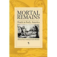 Mortal Remains: Death in Early America