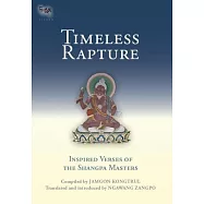 Timeless Rapture: Inspired Verse of the Shangpa Masters