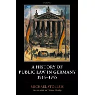 A History of Public Law in Germany 1914-1945