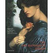 The Pre-Raphaeolite Dream: Paintings and Drawings from the Tate Collection