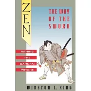 Zen and the Way of the Sword: Arming the Samurai Psyche