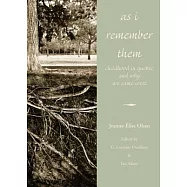 As I Remember Them: Childhood in Quebec and Why We Came West