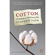 Cotton: The Biography of a Revolutionary Fiber