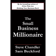 The Small Business Millionaire: A Novel Of Heartbreak And Prosperity
