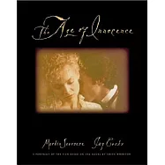 The Age of Innocence: A Portrait of the Film Based on the Novel by Edith Wharton