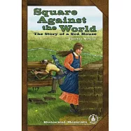 Square Against the World: The Story of a Sod House