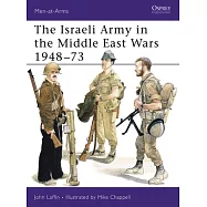 Israeli Army in the Middle East Wars, 1948-73