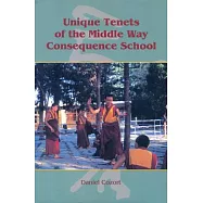 Unique Tenets of the Middle Way Consequence School