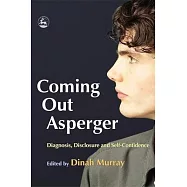 Coming Out Asperger: Diagnosis, Disclosure And Self-confidence