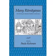 Many Ramayanas: The Diversity of a Narrative Tradition in South Asia