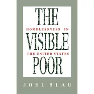The Visible Poor: Homelessness in the United States
