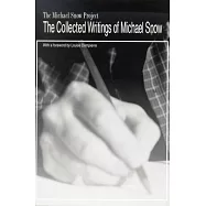 The Collected Writings of Michael Snow: The Michael Snow Project