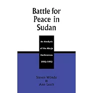 Battle for Peace in Sudan: An Analysis of the Abuja Conference, 1992-1993