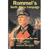 Rommel&rsquo;s North Africa Campaign: September 1940 - November 1942