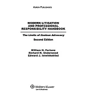 Modern Litigation and Professional Responsibility Handbook: The Limits of Zealous Advocacy / With 2006 Cumulative Supplement