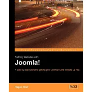 Building Websites With Joomla!: A step by step tutorial to getting your Joomla! CMS website up fast