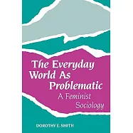 The Everyday World as Problematic: Stories of a Woman’s Power