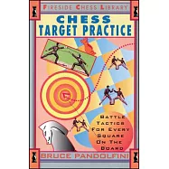 Chess Target Practice: Battle Tactics for Every Square on the Board