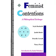 Feminist Contentions: A Philosophical Exchange