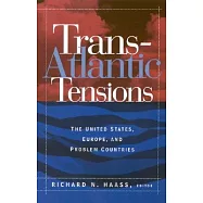Transatlantic Tensions: The United States, Europe, and Problem Countries