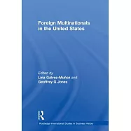 Foreign Multinationals in the United States: Management and Performance