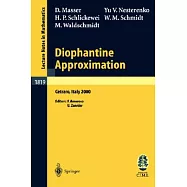 Diophantine Approximation: Lectures Given at the C.I.M.E. Summer School Held in Cetraro, Italy, June 28-July 6, 2000