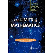 The Limits of Mathematics: A Course on Information Theory and the Limits of Formal Reasoning