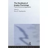 The Handbook of Jungian Psychology: Theory, Practice and Applications