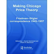 Making Chicago Price Theory: Friedman-Stigler Correspondence 1945-1957