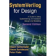 Systemverilog for Design: A Guide to Using Systemverilog for Hardware Design And Modeling