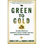 Green to Gold: How Smart Companies Use Environmental Strategy to Innovate, Create Value, and Build a Competitive