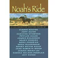 Noah’s Ride: A Collaborative Western Novel