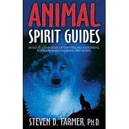 Animal Spirit Guides: An Easy-To-Use Handbook for Identifying and Understanding Your Power Animals and Animal Spirit Helpers
