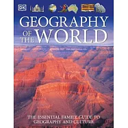 Geography of the World: The Essential Family Guide to Geography and Culture